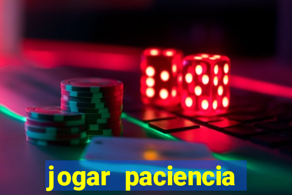 jogar paciencia haja paciencia